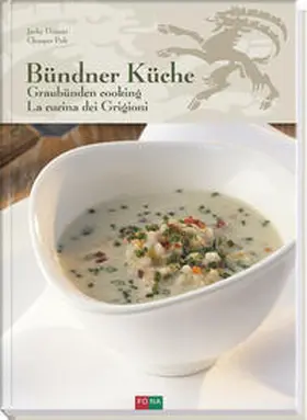 Donatz / Pult |  Bündner Küche - Graubünden Cooking - La Cucina dei Grigioni | Buch |  Sack Fachmedien