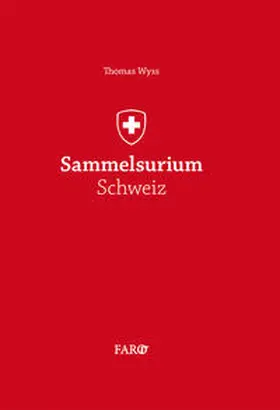 Wyss |  Sammelsurium Schweiz | eBook | Sack Fachmedien