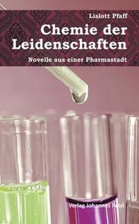 Pfaff |  Chemie der Leidenschaften | Buch |  Sack Fachmedien