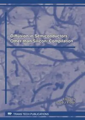 Fisher / Ltd | Diffusion in Semiconductors, Other than Silicon: Compilation | Buch | 978-3-03785-093-0 | sack.de