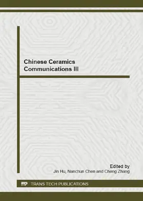 Hu / Chen / Zhang |  Chinese Ceramics Communications III | Buch |  Sack Fachmedien