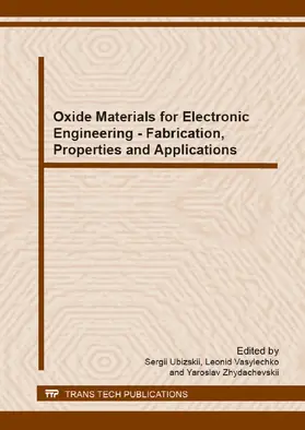 Ubizskii / Vasylechko / Zhydachevskii |  Oxide Materials for Electronic Engineering - Fabrication, Properties and Applications | Buch |  Sack Fachmedien