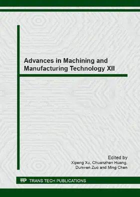 Xu / Huang / Zuo | Advances in Machining and Manufacturing Technology XII | Buch | 978-3-03785-892-9 | www2.sack.de