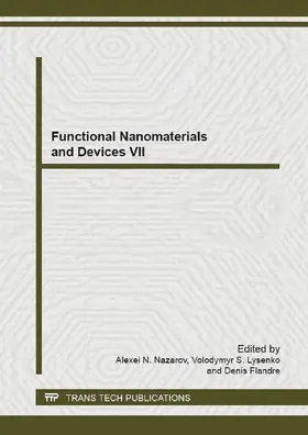 Nazarov / Lysenko / Flandre | Functional Nanomaterials and Devices VII | Buch | 978-3-03785-942-1 | sack.de