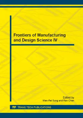 Sung / Chen |  Frontiers of Manufacturing and Design Science IV | Buch |  Sack Fachmedien
