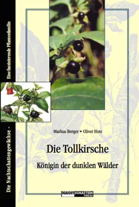 Hotz / Berger |  Die Tollkirsche - Königin der dunklen Wälder | eBook | Sack Fachmedien