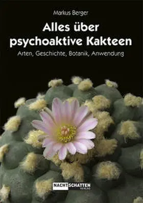 Berger |  Alles über psychoaktive Kakteen | Buch |  Sack Fachmedien