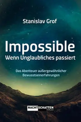 Grof |  Impossible. Wenn Unglaubliches passiert | Buch |  Sack Fachmedien