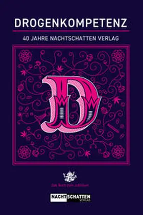 Verlag / Liggenstorfer |  Drogenkompetenz - 40 Jahre Nachtschatten Verlag | Buch |  Sack Fachmedien