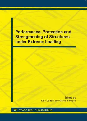Cadoni / di Prisco | Performance, Protection and Strengthening of Structures under Extreme Loading | Sonstiges | 978-3-03795-042-5 | sack.de