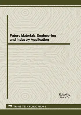Tan |  Future Materials Engineering and Industry Application | Sonstiges |  Sack Fachmedien