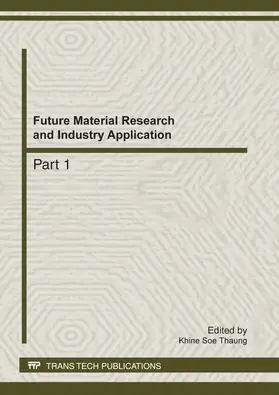 Thaung |  Future Material Research and Industry Application | Sonstiges |  Sack Fachmedien