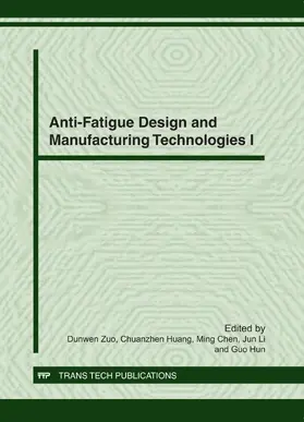 Zuo / Huang / Chen |  Anti-Fatigue Design and Manufacturing Technologies I | Sonstiges |  Sack Fachmedien