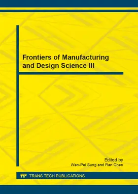 Sung / Chen |  Frontiers of Manufacturing and Design Science III | Sonstiges |  Sack Fachmedien