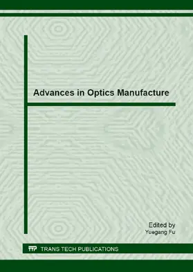 Fu |  Advances in Optics Manufacture | Sonstiges |  Sack Fachmedien