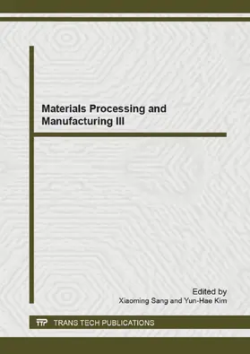 Sang / Kim |  Materials Processing and Manufacturing III | Sonstiges |  Sack Fachmedien