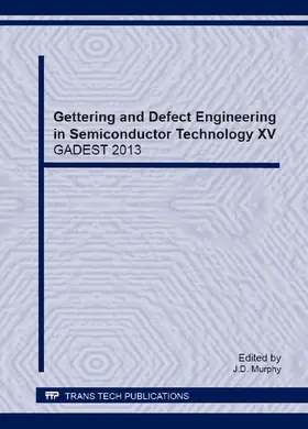 Murphy |  Gettering and Defect Engineering in Semiconductor Technology XV | Sonstiges |  Sack Fachmedien