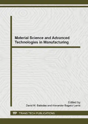 Batisdas / Bagatur?yants |  Material Science and Advanced Technologies in Manufacturing | Sonstiges |  Sack Fachmedien