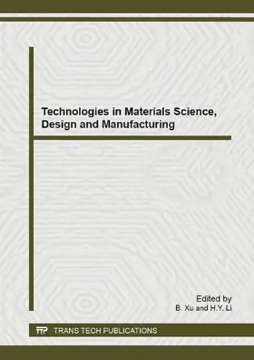 Xu / Li |  Technologies in Materials Science, Design and Manufacturing | Sonstiges |  Sack Fachmedien