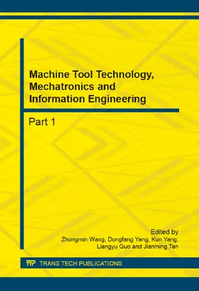 Wang / Yang / Guo |  Machine Tool Technology, Mechatronics and Information Engineering | Sonstiges |  Sack Fachmedien