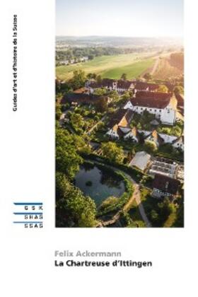 Ackermann |  La chartreuse d'Ittingen | eBook | Sack Fachmedien