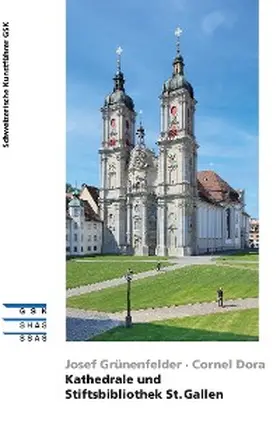 Grünenfelder / Dora |  Kathedrale und Stiftsbibliothek St. Gallen | eBook | Sack Fachmedien