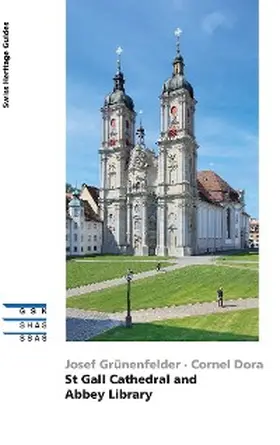 Grünenfelder / Dora |  St Gall Cathedral and Abbey Library | eBook | Sack Fachmedien