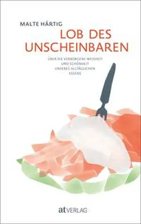 Härtig |  Lob des Unscheinbaren | Buch |  Sack Fachmedien