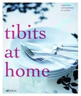 Gröbly / Staiger Eichenberger |  tibits at home | Buch |  Sack Fachmedien