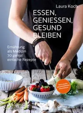 Koch / Van Der Schaar |  Essen, geniessen, gesund bleiben | Buch |  Sack Fachmedien