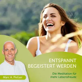 Pletzer |  Entspannt begeistert werden | Sonstiges |  Sack Fachmedien