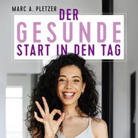 Pletzer |  Der gesunde Start in den Tag (mp3-Download) | Sonstiges |  Sack Fachmedien