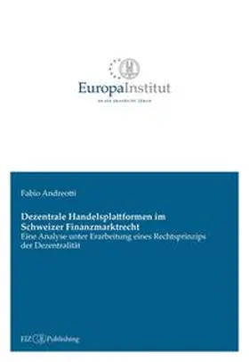 Andreotti |  Dezentrale Handelsplattformen im Schweizer Finanzmarktrecht | Buch |  Sack Fachmedien