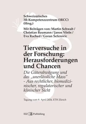 Baumann / Rached / Schwab |  Tierversuche in der Forschung: Herausforderungen und Chancen | Buch |  Sack Fachmedien