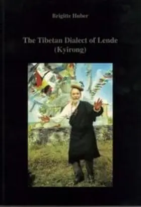 Huber / Schuh |  The Tibetan Dialect of Lende (Kyirong): | Buch |  Sack Fachmedien