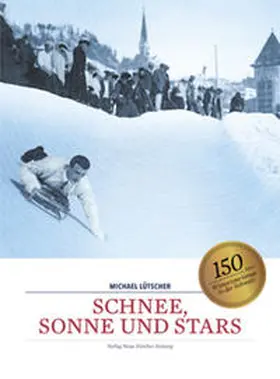 Lütscher |  Schnee, Sonne und Stars | Buch |  Sack Fachmedien