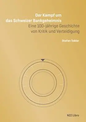 Tobler |  Der Kampf um das Schweizer Bankgeheimnis | Buch |  Sack Fachmedien