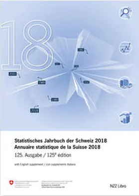 Bundesamt für Statistik |  Statistisches Jahrbuch der Schweiz 2018 Annuaire statistique de la Suisse 2018 | Buch |  Sack Fachmedien