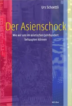 Schoettli | Der Asienschock | Buch | 978-3-03810-473-5 | sack.de