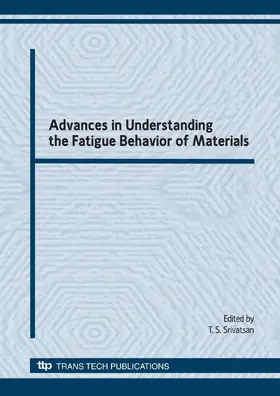 Srivatsan | Advances in Understanding the Fatigue Behavior of Materials | E-Book | www2.sack.de