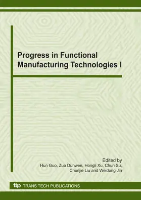 Guo / Zuo / Xu |  Progress in Functional Manufacturing Technologies I | eBook | Sack Fachmedien