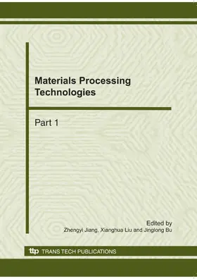 Jiang / Liu / Bu |  Materials Processing Technologies | eBook | Sack Fachmedien