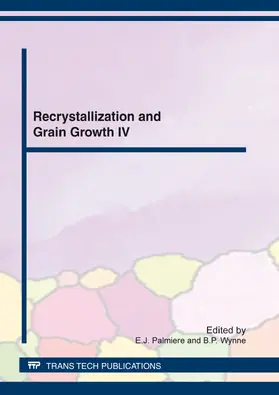 Palmiere / Wynne | Recrystallization and Grain Growth IV | E-Book | sack.de