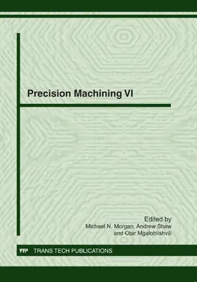 Morgan / Shaw / Mgaloblishvili |  Precision Machining VI | eBook | Sack Fachmedien