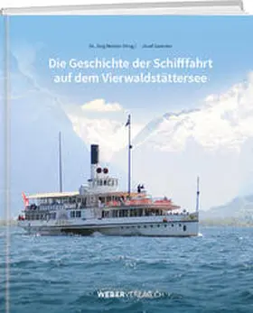 Meister / Gwerder |  Die Geschichte der Schifffahrt auf dem Vierwaldstättersee | Buch |  Sack Fachmedien