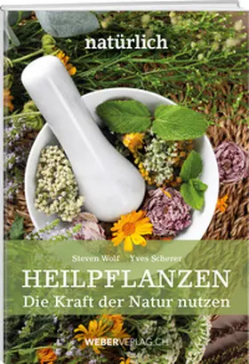Scherer / Wolf |  Heilpflanzen | Buch |  Sack Fachmedien