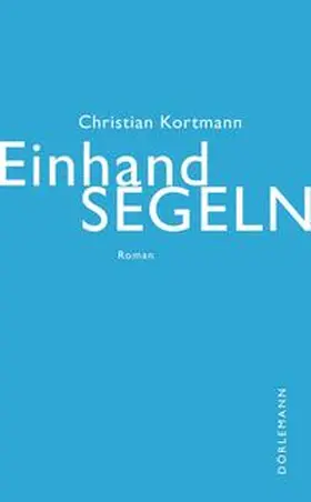 Kortmann |  Einhandsegeln | Buch |  Sack Fachmedien