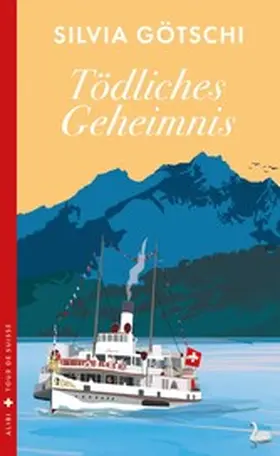 Götschi |  Tödliches Geheimnis | eBook | Sack Fachmedien