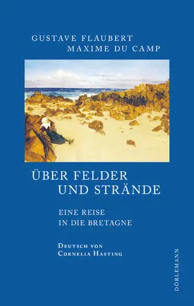 Flaubert / Du Camp |  Über Felder und Strände | eBook | Sack Fachmedien