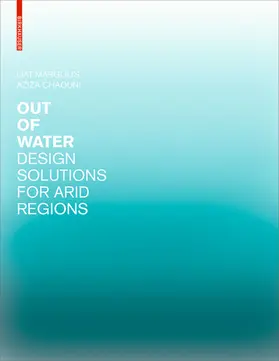 Chaouni / Margolis |  Out of Water - Design Solutions for Arid Regions | Buch |  Sack Fachmedien